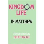 Kingdom Life in Matthew