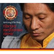 Tibetan Meditation Music: For Quiet Mind and Peaceful Heart