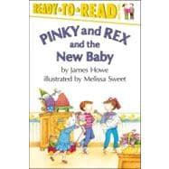 Pinky and Rex and the New Baby Ready-to-Read Level 3