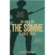 24 Hrs at the Somme 1 July 1916