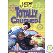 Lizzie McGuire: Totally Crushed! - Book #2 Junior Novel