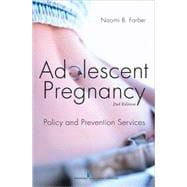 Adolescent Pregnancy: Policy and Prevention Services
