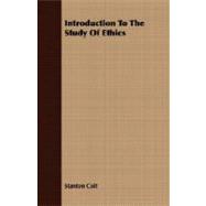 Introduction To The Study Of Ethics