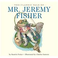 The Classic Tale of Mr. Jeremy Fisher