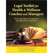 Legal Toolkit for Health & Wellness Coaches and Managers: The Law, Legal Liability, and Risk Management book cover, ISBN 9798302985484