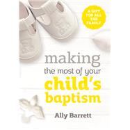 Making the Most of Your Child's Baptism