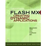 Macromedia Flash MX : Creating Dynamic Applications