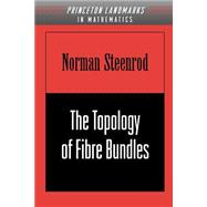 The Topology of Fibre Bundles,9780691005485