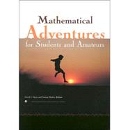 Mathematical Adventures For Students and Amateurs