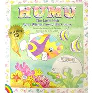 Humu: The Little Fish Who Wished Away His Color
