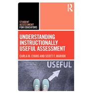 Understanding Instructionally Useful Assessment