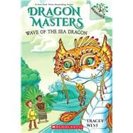 Wave of the Sea Dragon: A Branches Book (Dragon Masters #19),9781338635485