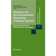 Biosensors for the Environmental Monitoring of Aquatic Systems: Bioanalytical and Chemical Methods for Endocrine Disruptors