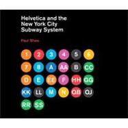 Helvetica and the New York City Subway System The True (Maybe) Story