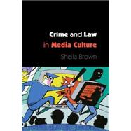 Crime and Law in Media Culture