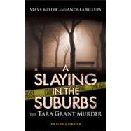 A Slaying in the Suburbs The Tara Grant Murder