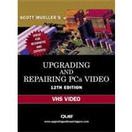 Upgrading and Repairing PCs with Scott Mueller Video Companion (Video cassette)