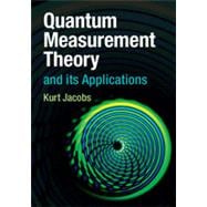 Quantum Measurement Theory and Its Applications