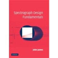 Spectrograph Design Fundamentals