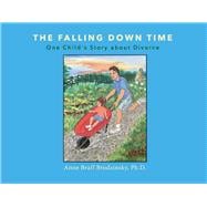 The Falling Down Time One Child's Story about Divorce