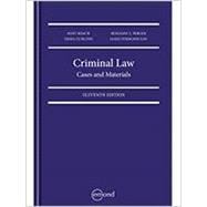 CRIMINAL LAW AND PROCEDURE: CASES AND MATERIALS, 11TH EDITION
