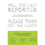 Will the Last Reporter Please Turn Out the Lights