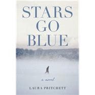 Stars Go Blue A Novel