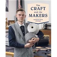 The Craft and the Makers