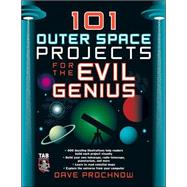 101 Outer Space Projects for the Evil Genius