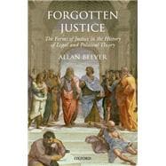 Forgotten Justice Forms of Justice in the History of Legal and Political Theory