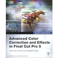 Apple Pro Training Series Advanced Color Correction and Effects in Final Cut Pro 5