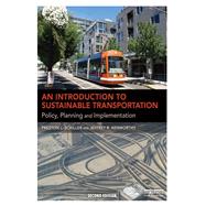 An Introduction to Sustainable Transportation: Policy, Planning and Implementation