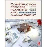 Construction Process Planning and Managment: An Owner's Guide to Successful Projects book cover, ISBN 9781856175487
