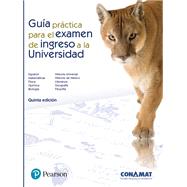 Guía práctica para el examen de ingreso
a la Universidad