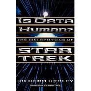 Is Data Human? The Metaphysics Of Star Trek