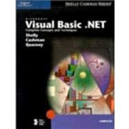 Microsoft Visual Basic. NET : Complete Concepts and Techniques
