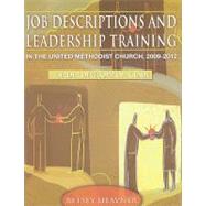 Job Descriptions and Leadership Training in the United Methodist Church 2009-2012