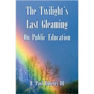 The Twilight's Last Gleaming On Public Education