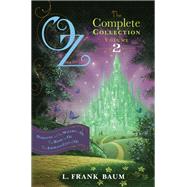 Oz, the Complete Collection, Volume 2 Dorothy and the Wizard in Oz; The Road to Oz; The Emerald City of Oz