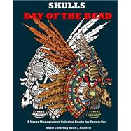 Skulls Day of the Dead Adult Coloring Book