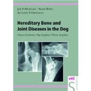Hereditary Bone and Joint Diseases in the Dog Osteochondroses, Hip dysplasia, Elbow dysplasia