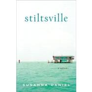 Stiltsville: A Novel