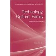 Technology, Culture, Family Influences on Home Life