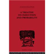 A Treatise on Induction and Probability