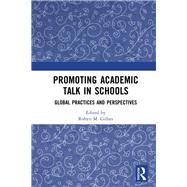 Promoting Academic Talk in Schools: Global practices and perspectives book cover, ISBN 9781138305489