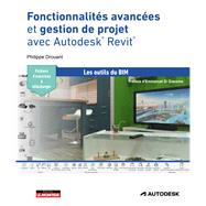 Fonctionnalités avancées et gestion de projet avec Autodesk® Revit®