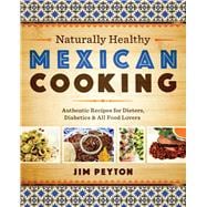 Naturally Healthy Mexican Cooking
