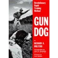 Gun Dog : Revolutionary Rapid Training Method