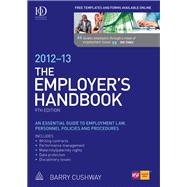 The Employer's Handbook 2012-13: An Essential Guide to Employment Law, Personnel Policies and Procedures