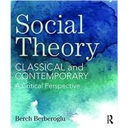 Social Theory: Classical and Contemporary û A Critical Perspective